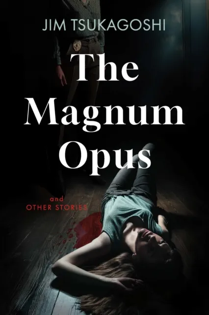 Magnum Opus and Other Stories