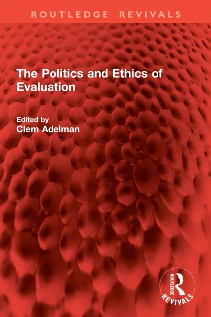 Politics and Ethics of Evaluation