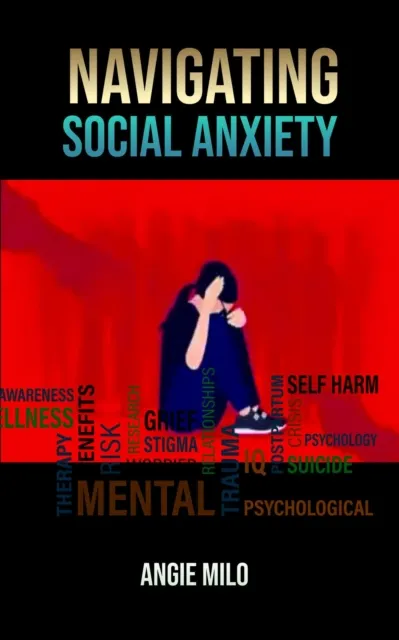 Navigating Social Anxiety