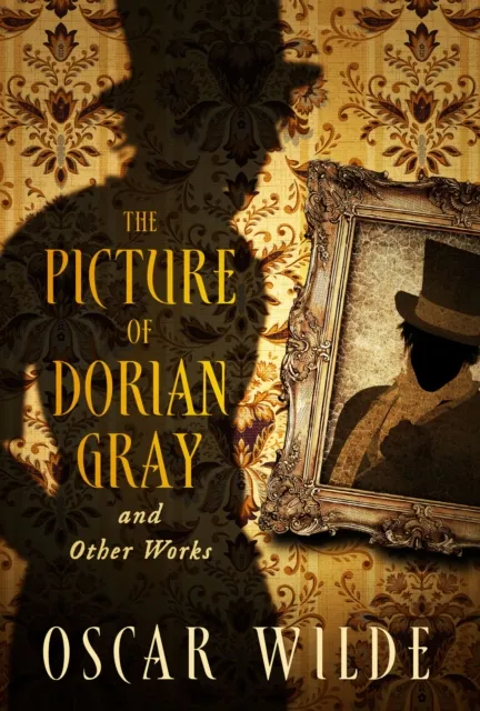 Picture of Dorian Gray and Other Works