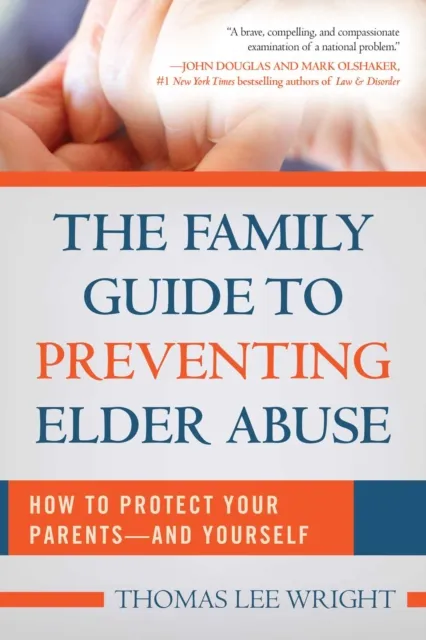 Family Guide to Preventing Elder Abuse