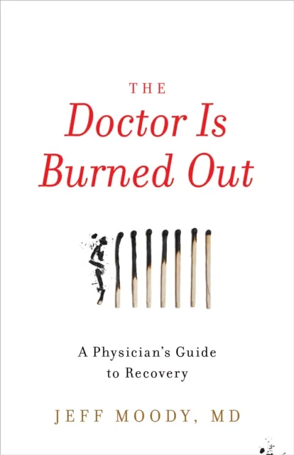 Doctor Is Burned Out