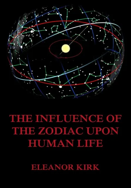 Influence Of The Zodiac Upon Human Life