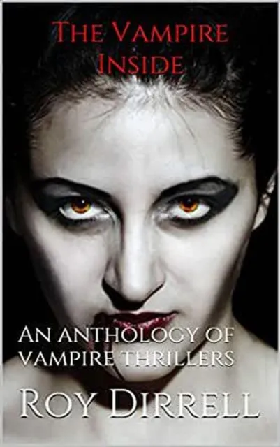 Vampire Inside : An Anthology of Vampire Thrillers