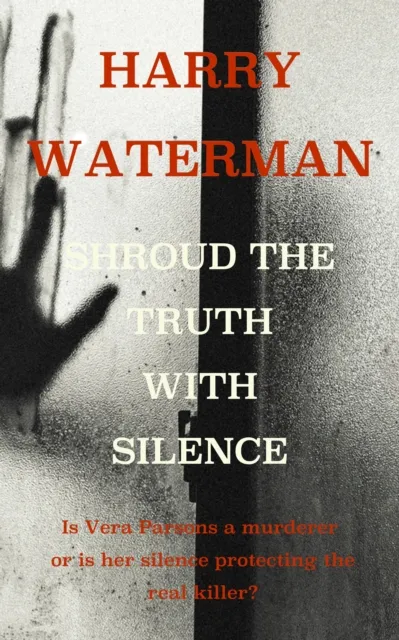 Shroud the Truth with Silence (2nd Edition)