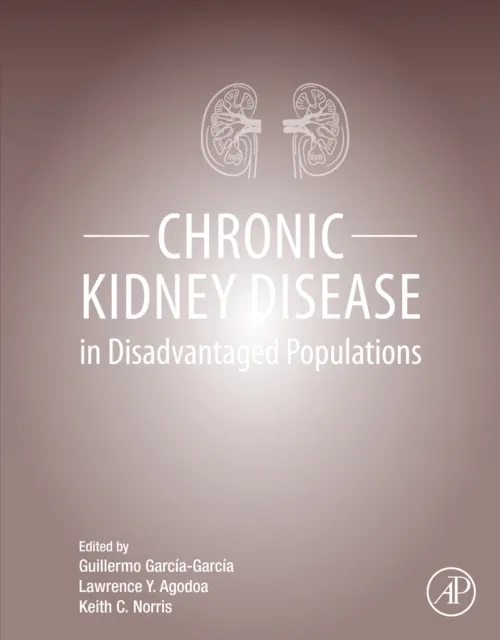 Chronic Kidney Disease in Disadvantaged Populations