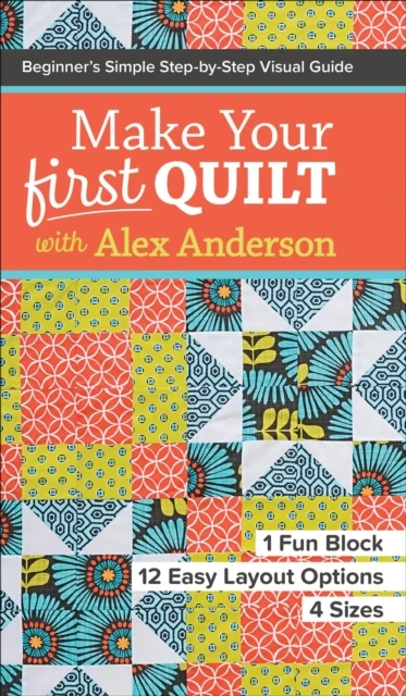 Make Your First Quilt with Alex Anderson