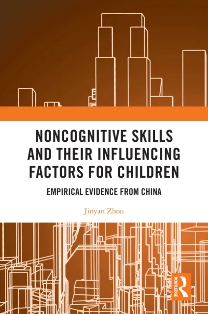 Noncognitive Skills and Their Influencing Factors for Children