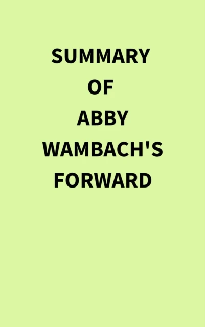 Summary of Abby Wambach's Forward