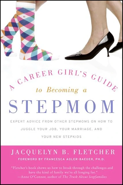 Career Girl's Guide to Becoming a Stepmom
