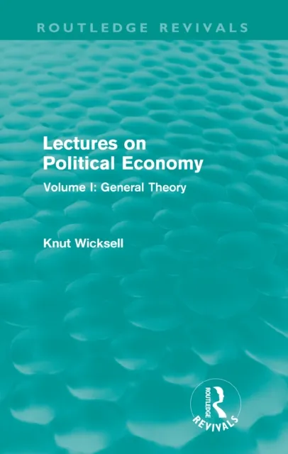 Lectures on Political Economy (Routledge Revivals)