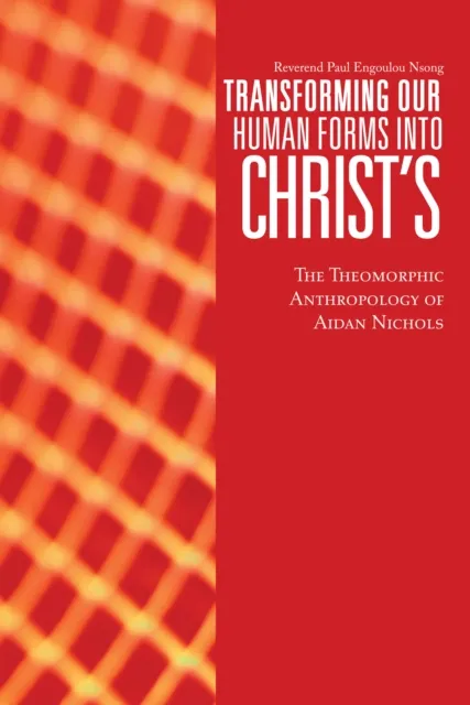 Transforming Our Human Forms into Christ's