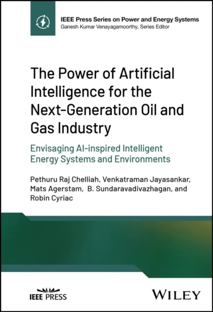 Power of Artificial Intelligence for the Next-Generation Oil and Gas Industry