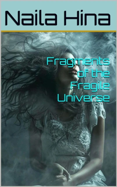 Fragments of the Fragile Universe