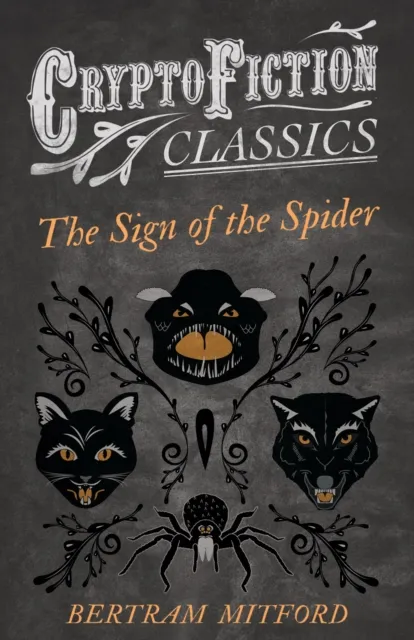 Sign of the Spider (Cryptofiction Classics - Weird Tales of Strange Creatures)