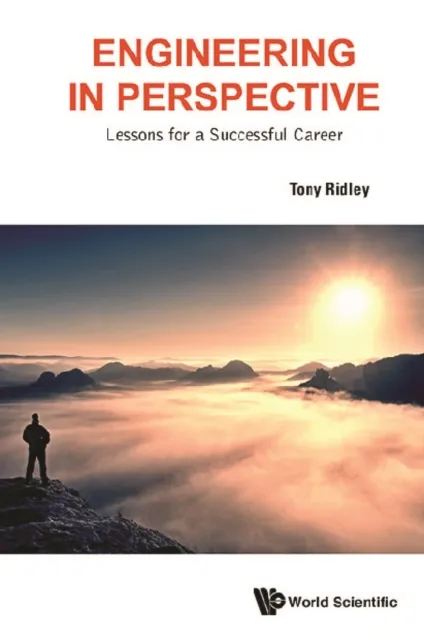 Engineering In Perspective: Lessons For A Successful Career