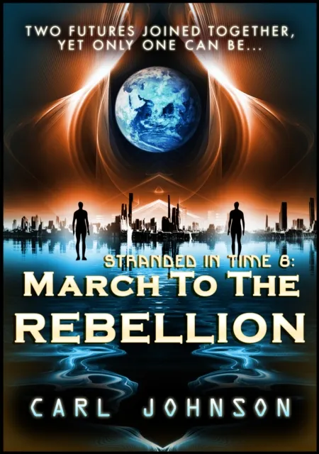 March to the Rebellion: Stranded in Time 6
