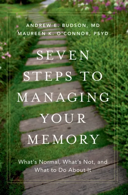 Seven Steps to Managing Your Memory