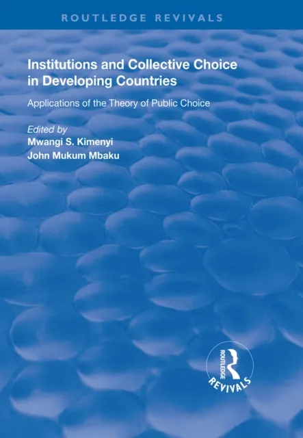 Institutions and Collective Choice in Developing Countries
