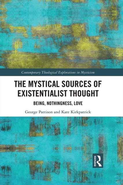 Mystical Sources of Existentialist Thought