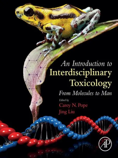 Introduction to Interdisciplinary Toxicology