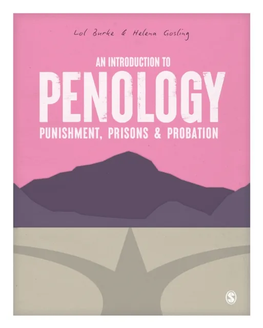 Introduction to Penology: Punishment, Prisons and Probation