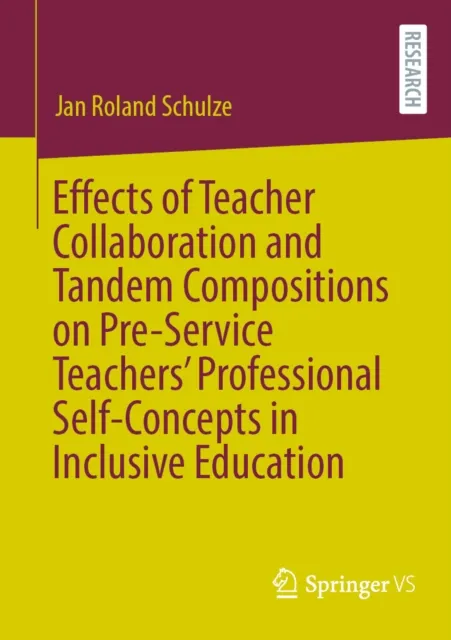 Effects of Teacher Collaboration and Tandem Compositions on Pre-Service Teachers' Professional Self-Concepts in Inclusive Education