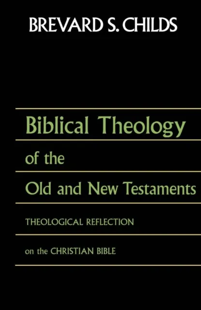 Biblical Theology of the Old and New Testaments
