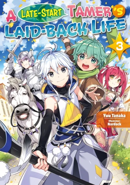 A Late-Start Tamer's Laid-Back Life: Volume 3