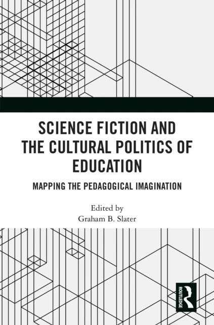 Science Fiction and the Cultural Politics of Education