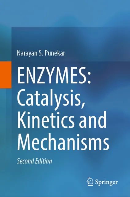 ENZYMES: Catalysis, Kinetics and Mechanisms