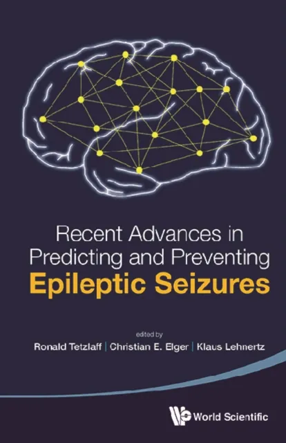 Recent Advances In Predicting And Preventing Epileptic Seizures - Proceedings Of The 5th International Workshop On Seizure Prediction