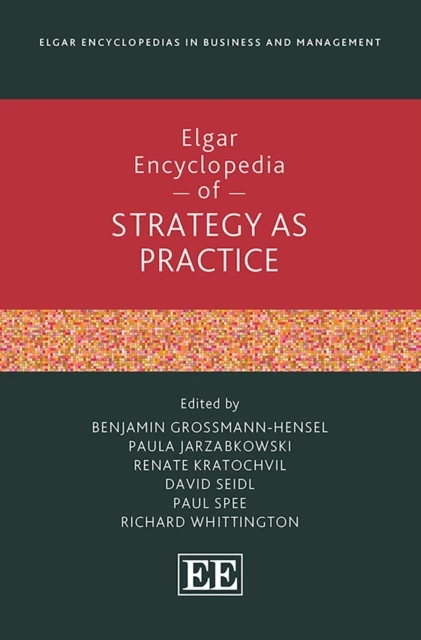 Elgar Encyclopedia of Strategy as Practice