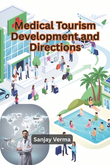 Medical Tourism Development and Directions