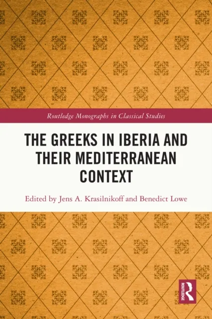 Greeks in Iberia and their Mediterranean Context