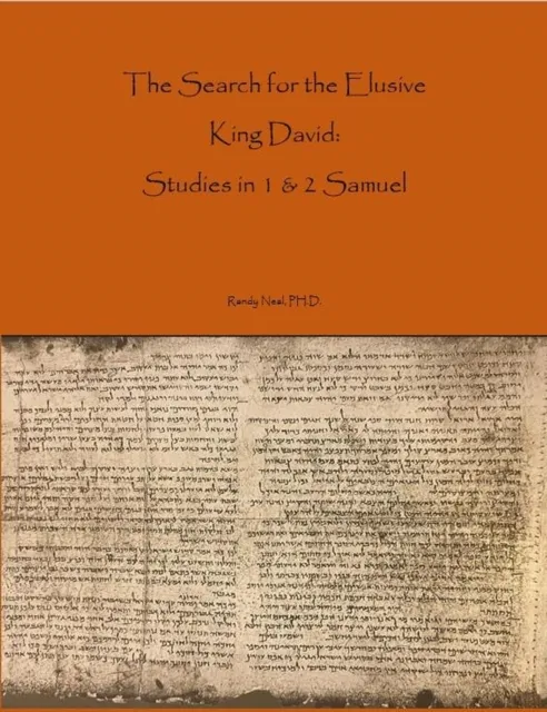 Search For The Elusive King David: Studies In 1 & 2 Samuel