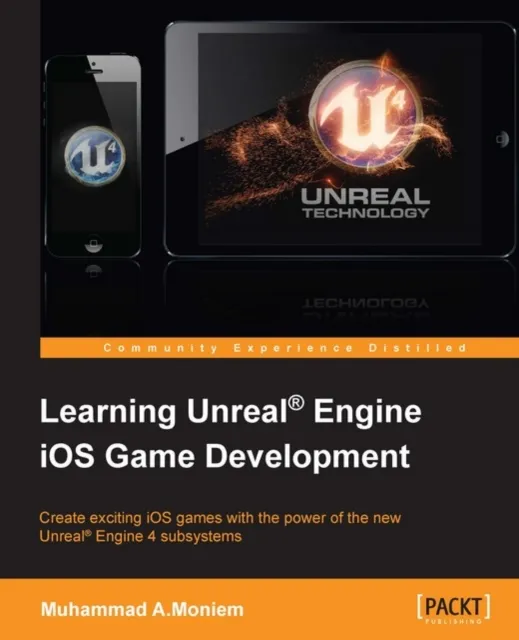 Learning Unreal(R) Engine iOS Game Development