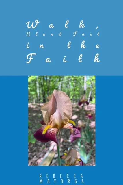 Walk Stand Fast in the Faith