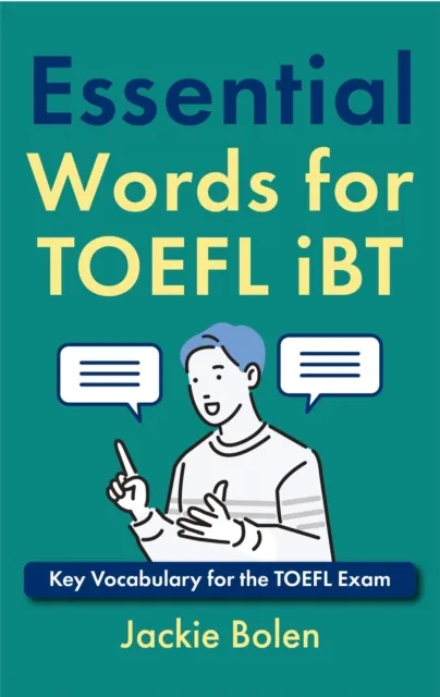 Essential Words for TOEFL iBT Key Vocabulary for the TOEFL Exam