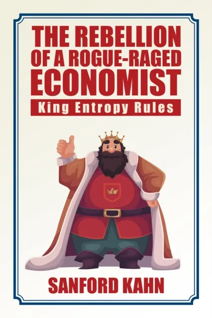Rebellion of a Rogue-Raged Economist