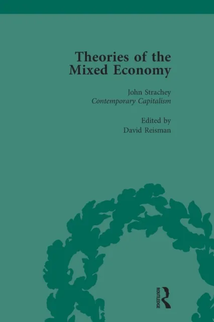 Theories of the Mixed Economy Vol 8