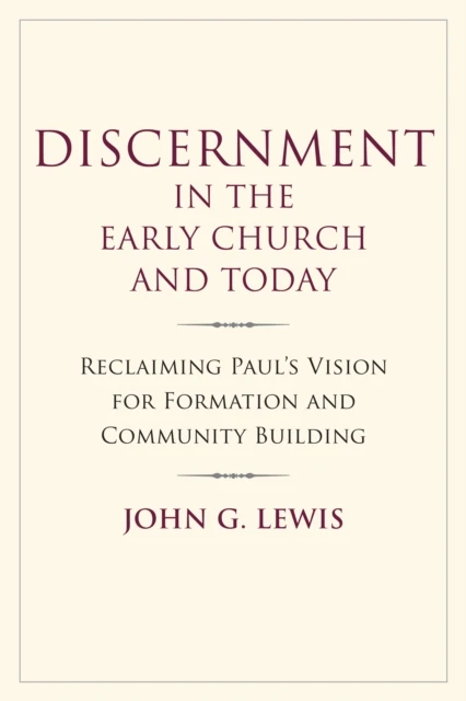 Discernment in the Early Church and Today