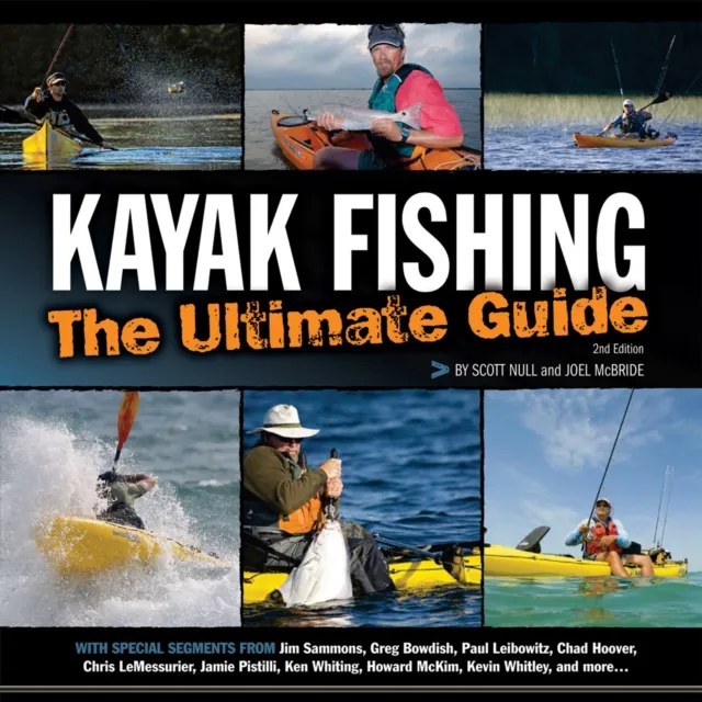 Kayak Fishing: The Ultimate Guide 2nd Edition