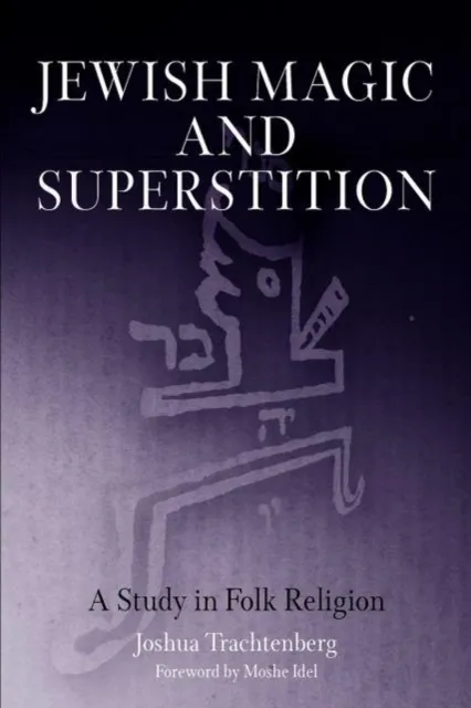 Jewish Magic and Superstition
