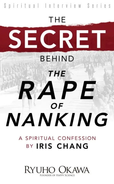 Secret Behind "The Rape of Nanking"