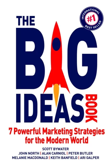 Big Ideas Book: 7 Powerful Marketing Strategies for the Modern World