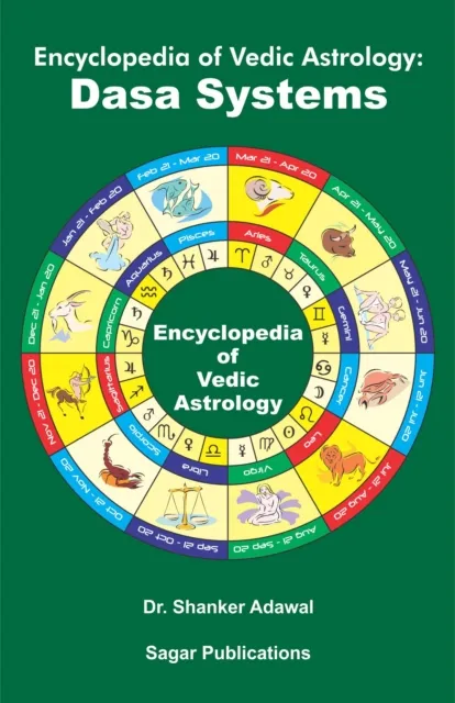 Encyclopedia of Vedic Astrology: Dasa Systems : This astrology book has been originally published by the prestigious Sagar Publications with  Dr.Shanker Adawal as its author.