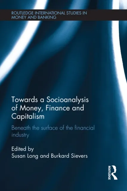 Towards a Socioanalysis of Money, Finance and Capitalism