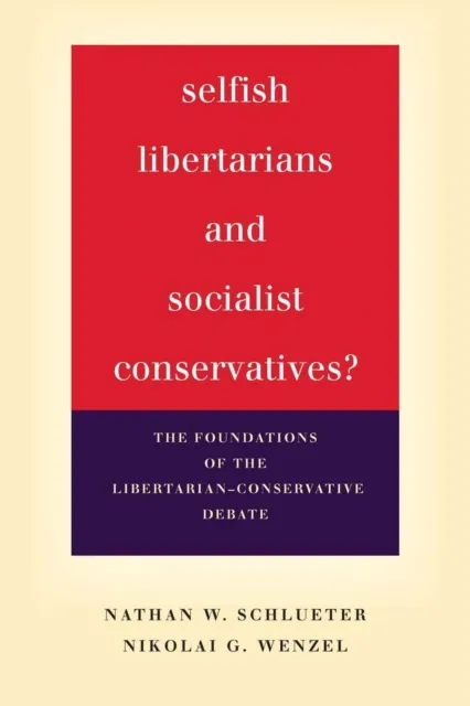 Selfish Libertarians and Socialist Conservatives?