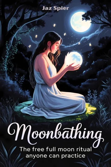 Moonbathing: The Free Full Moon Ritual Anyone Can Practice